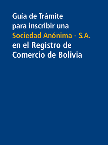 Guía de trámite para inscribir una Sociedad Anónima (.) o sociedad en  comandita por acciones constituidas por acto único - Bolivia Emprende