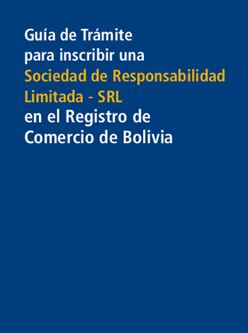 Guía de trámite de Inscripción de Sociedad de Responsabilidad Limitada  (.), sociedad colectiva o sociedad en comandita simple - Bolivia  Emprende